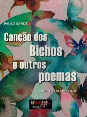 Canção dos Bichos e outros poemas de Paulo Sande