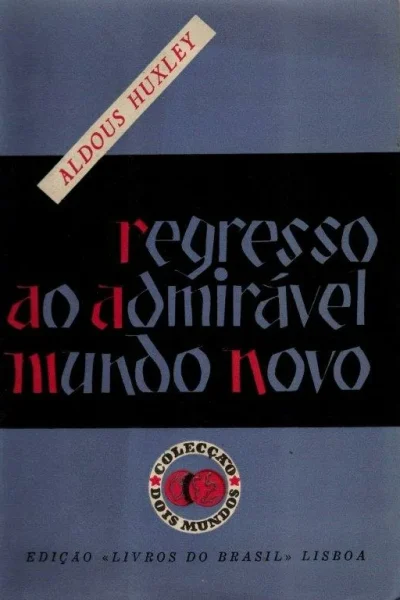 Regresso ao Admirável Mundo Novo de Aldous Huxley