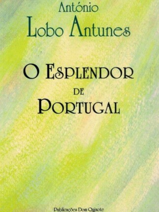 Esplendor de Portugal de António Lobo Antunes