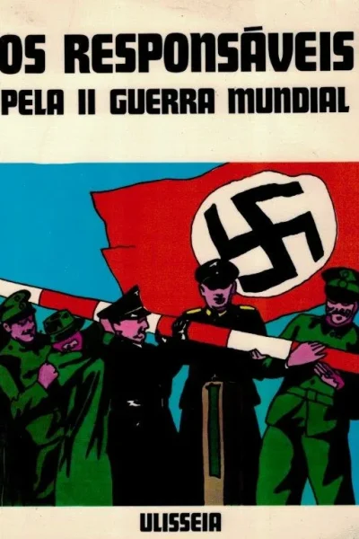 Os Responsáveis Pela II Guerra Mundial de B. Palmiro Boschesi