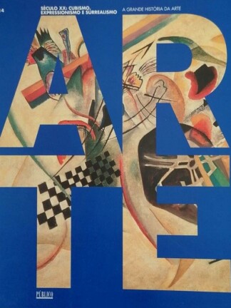 Século XX: Cubismo, Expressionismo e Surrealismo de Cinzia Caiazzo