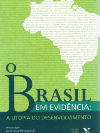O Brasil em Evidência: A Utopia do Desenvolvimento de Paulo Emílio Matos