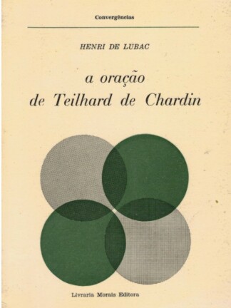 A Oração de Teilhard de Chardin de Henri de Lubac