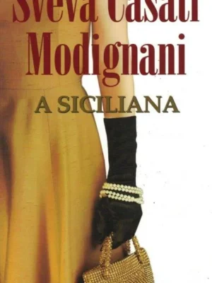 A Siciliana de Sveva Casati Modignani.