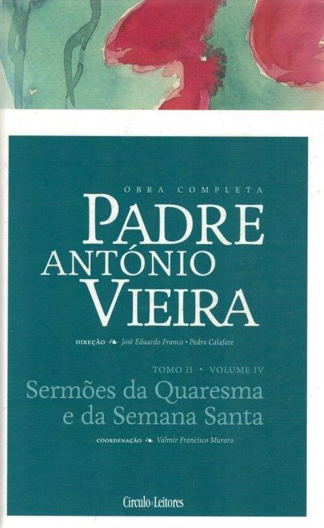 Sermões da Quaresma e da Semana Santa de Padre António Vieira