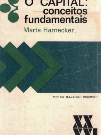 O Capital: Conceitos Fundamentais de Marta Harnecker