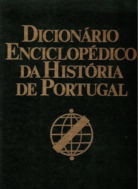 Dicionário Encliclopédia da História de Portugal de José Costa Pereira