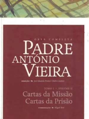 Cartas da Missão, Cartas da Prisão de Padre António Vieira