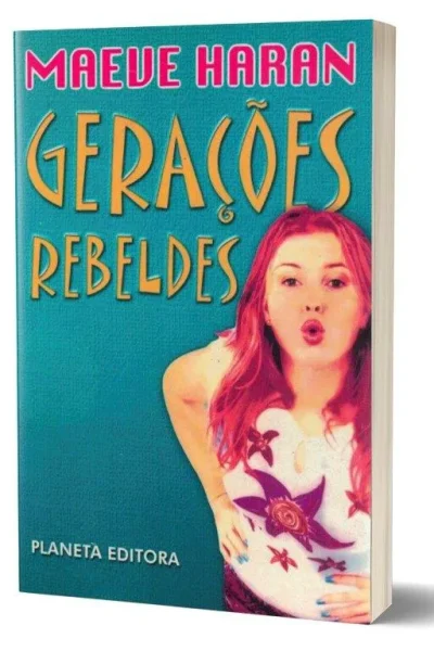 Gerações Rebeldes de Maeve Haran