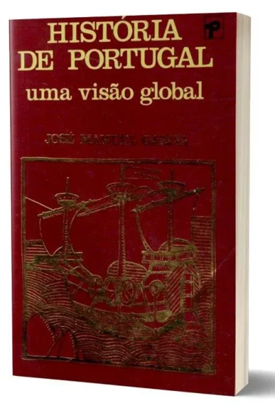 História de Portugal uma Visão Global de José Manuel Garcia.