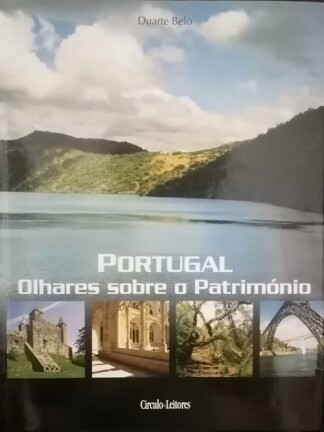 Portugal Olhares Sobre o Património de Duarte Belo