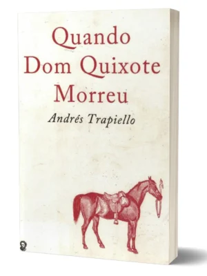 Quando Dom Quixote Morreu de Andrés Trapiello