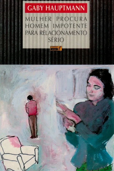Mulher Procura Homem Impotente para Relacionamento Sério de Gaby Hauptmann
