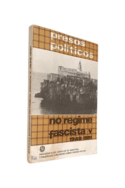 Presos Políticos no Regime Fascistas V
