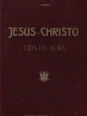 Jesus-Christo Vida da Alma de Columba Marmion