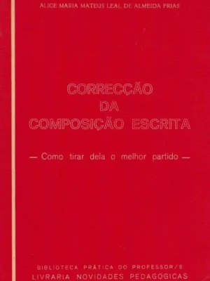 Correcção da Composição Escrita de Alice Maria Mateus Leal de Almeida Frias