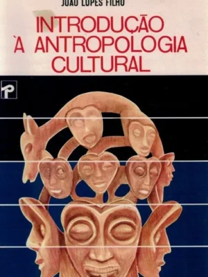 Introdução à Antropologia Cultural de Augusto Mesquitela Lima