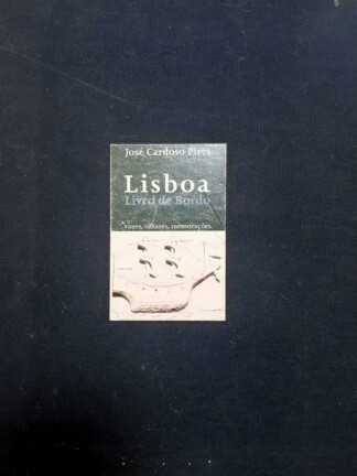 Lisboa Livro de Bordo de José Cardoso Pires