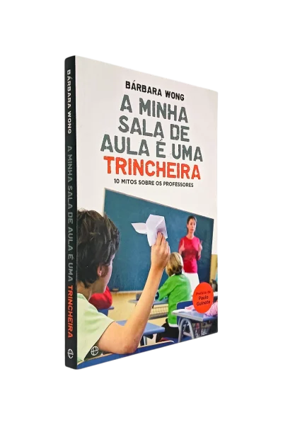 Minha Sala de Aula é uma Trincheira