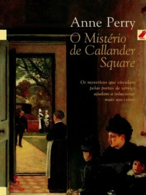 Mistério de Callander Square de Anne Perry.