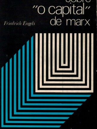 Sobre "o Capital" de Marx de Friedrich Engels