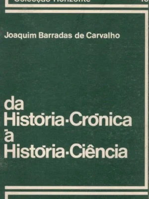 História-Crónica à História-Ciência de Joaquim Barradas de Carvalho