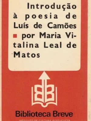 Introdução à Poesia de Luís de Camões de Maria Vitalina Leal de Matos