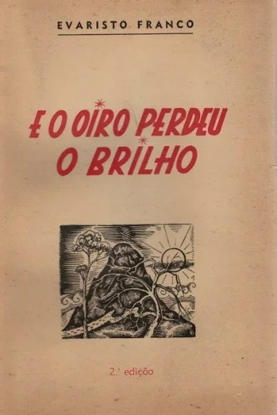 E o Oiro Perdeu o Brilho de Evaristo Franco