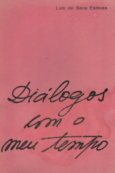 Diálogos com o Meu Tempo de Luís de Sena Esteves