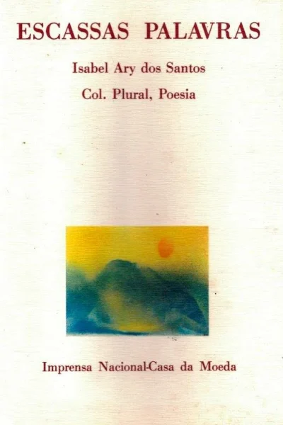Escassas Palavras de Isabel Ary dos Santos