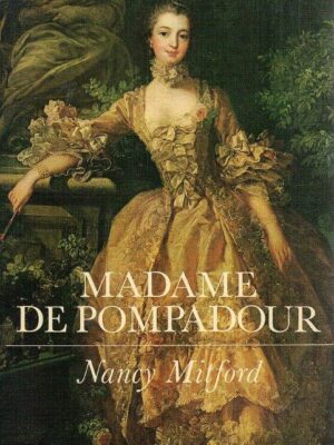 Madame de Pompadour de Nancy Mitford