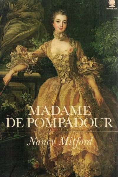 Madame de Pompadour de Nancy Mitford