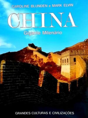 China: Gigante Milenário de Caroline Blunden