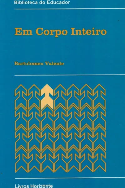 Em Corpo Inteiro de Bartolomeu Valente