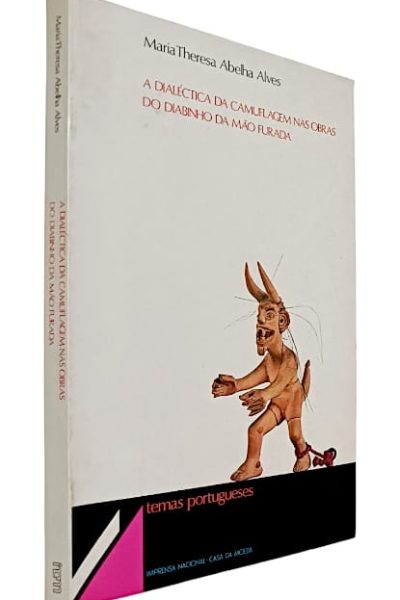 Dialéctica da Camuflagem nas Obras do Diabinho da Mão Furada
