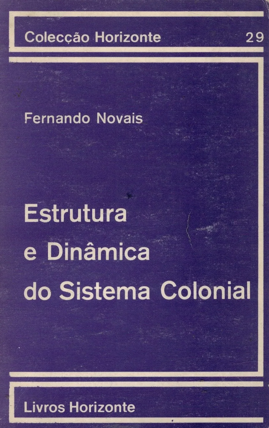 Estrutura e Dinâmica do Sistema Colonial de Fernando Novais