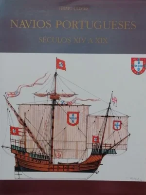 Navios Portugueses: Séculos XIV a XIX de Telmo Gomes