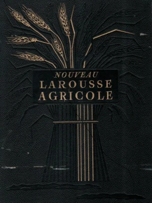 Nouveau Larousse Agricole de Raymond Bracoonier