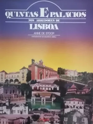 Quintas e Palácios nos Arredores de Lisboa de Anne de Stoop