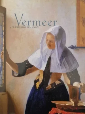 Vermeer y el Interior Holandés de Alejandro Vergana