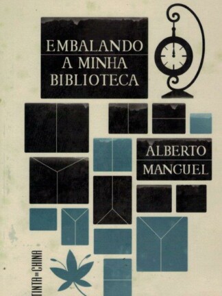 Embalando a Minha Biblioteca de Alberto Manguel