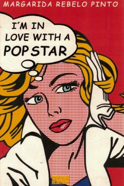 I'm In Love With a Popstar de Margarida Rebelo Pinto