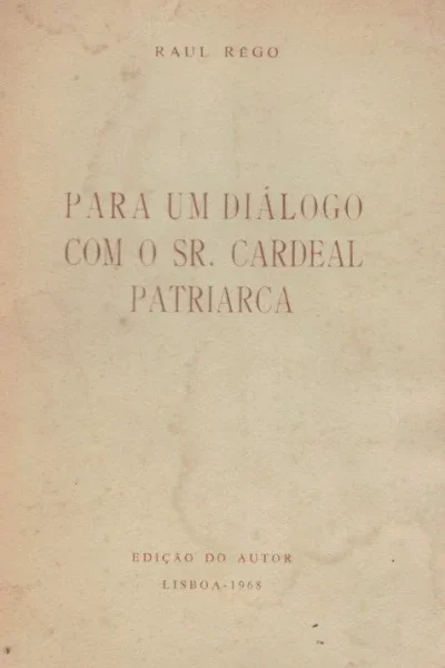 Para um Diálogo com o Sr. Cardeal Patriarca de Raul Rego