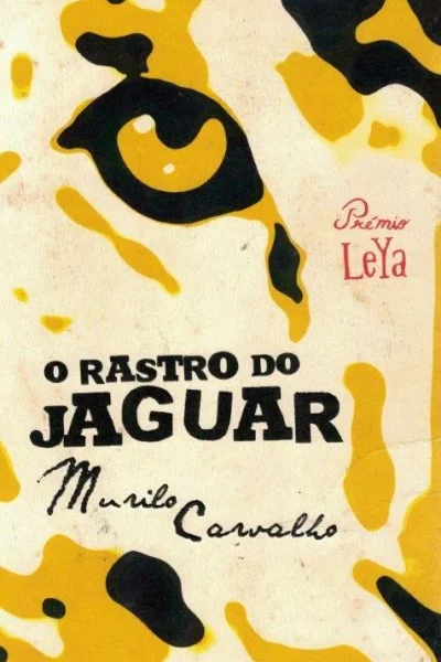 Rastro do Jaguar de Murilo Carvalho