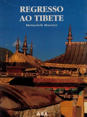 Regresso ao Tibete de Heinrich Harrer