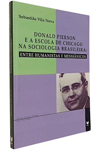 Donald Pierson e a Escola de Chicago na Sociologia Brasileira