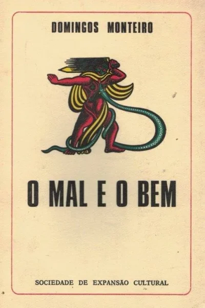 O Mal e o Bem de Domingos Monteiro