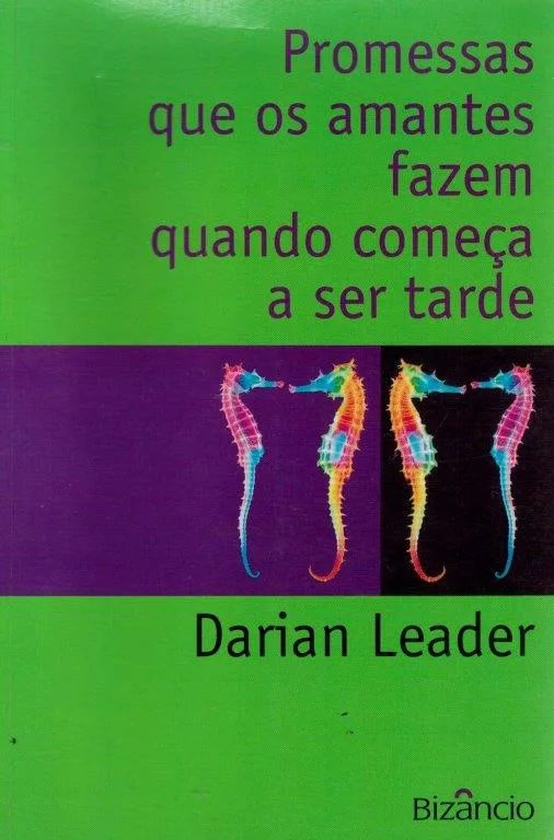 Promessas que os Amantes Fazem Começa a Ser Tarde de Darian Leader