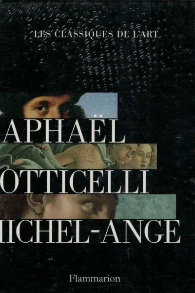 Raphael, Botiticelli, Michel-Ange de Valeria Meloncelli