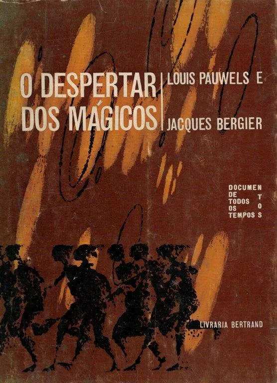 O Despertar dos Mágicos de Louis Pauwels.